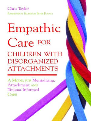 cover image of Empathic Care for Children with Disorganized Attachments